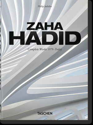 ZAHA HADID. COMPLETE WORKS 1979–TODAY. 40TH ED.