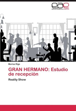 GRAN HERMANO: ESTUDIO DE RECEPCION