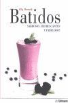 ZUMOS Y BATIDOS SABROSOS, REFRESCANTES Y FABULOSOS