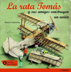 LA RATA TOMÁS Y SUS AMIGOS CONSTRUYEN AVIÓN