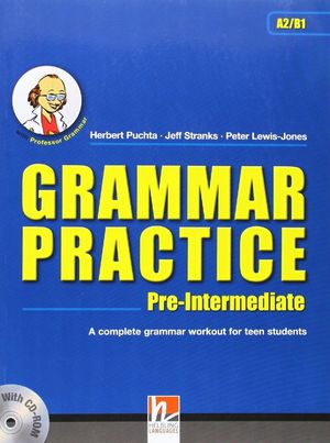 GRAMMAR PRACTICE PRE-INTERMEDIATE (A2/B1)