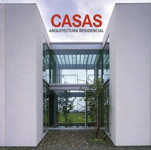 CASAS ARQUITECTURA RESIDENCIAL