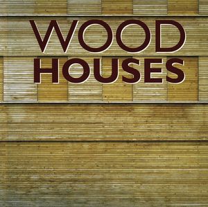 WOOD HOUSES