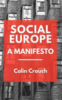 SOCIAL EUROPE: A MANIFESTO