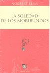 LA SOLEDAD DE LOS MORIBUNDOS