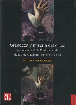 GRANDEZA Y MISERIA DEL OFICIO