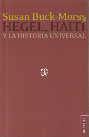 HEGEL, HAITÍ Y LA HISTORIA UNIVERSAL