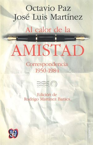 AL CALOR DE LA AMISTAD. CORRESPONDENCIA 1950-1984