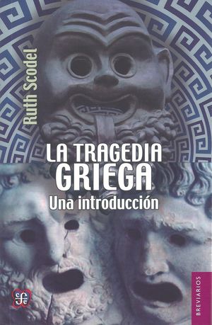 LA TRAGEDIA GRIEGA (UNA INTRODUCCIÓN)