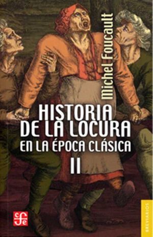 HISTORIA DE LA LOCURA EN LA EPOCA CLASICA II