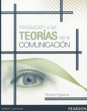 INTRODUCCION A LAS TEORIAS DE LA COMUNICACION 1ª ED FIGUERO