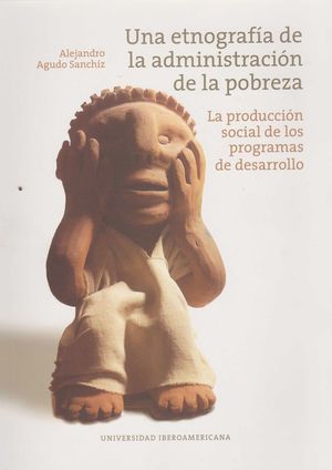 UNA ETNOGRAFIA DE LA ADMINISTRACION DE LA POBREZA