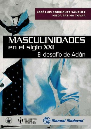 MASCULINIDADES EN EL SIGLO XXI EL DESAFIO DE ADAN