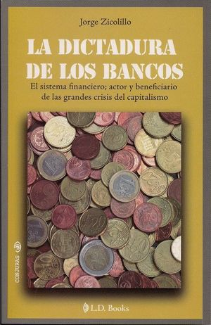 DICTADURA DE LOS BANCOS, LA