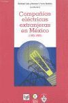 COMPAÑIAS ELECTRICAS EXTRANJERAS EN MEXICO. 1880-1960