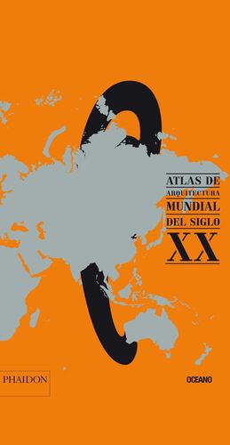 ATLAS DE LA ARQUITECTURA MUNDIAL DEL SIGLO XX