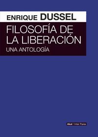 FILOSOFÍA DE LA LIBERACIÓN (UNA ANTOLOGIA)