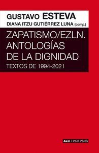 ZAPATISMO/EZLN. ANTOLOGIAS DE LA DIGNIDAD