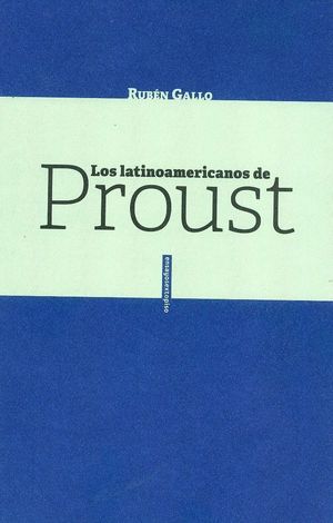 LOS LATINOAMERICANOS DE PROUST