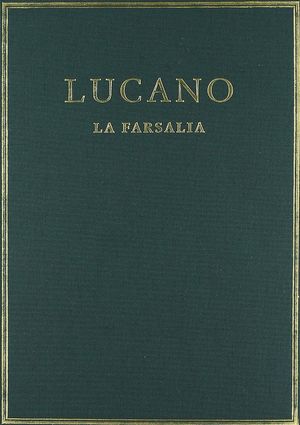 LA FARSALIA. VOL. I. LIBROS I-III