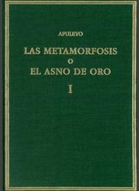METAMORFOSIS O EL ASNO DE ORO, VOL. I, LIBROS 1-3,