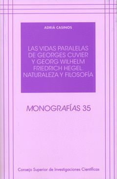 LAS VIDAS PARALELAS DE GEORGES CUVIER Y GEORG WILHELM FRIEDRICH HEGEL. NATURALEZ