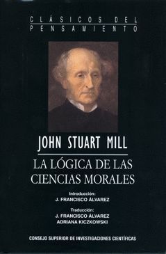 LA LÓGICA DE LAS CIENCIAS MORALES