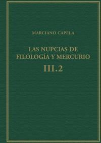 LAS NUPCIAS DE FILOLOGÍA Y MERCURIO, VOL. III.2, LIBROS VIII-IX : EL QUADRIVIUM