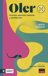 OLER : AROMAS, ESENCIAS, HEDORES Y PESTILENCIAS