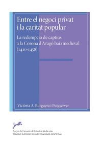 ENTRE EL NEGOCI PRIVAT I LA CARITAT POPULAR : LA REDEMPCIÓ DE CAPTIUS A LA CORON