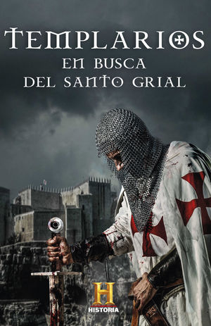 Templarios. En busca del Santo Grial de Canal Historia