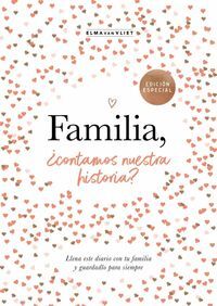 FAMILIA, ¿CONTAMOS NUESTRA HISTORIA? (¿ME CUENTAS TU HISTORIA?)