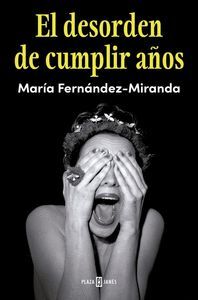 EL DESORDEN DE CUMPLIR AÑOS