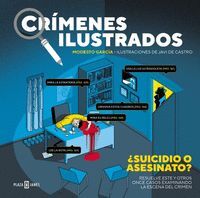 CRÍMENES ILUSTRADOS - ¿SUICIDIO O ASESINATO? (EDICIÓN TAPA BLANDA)