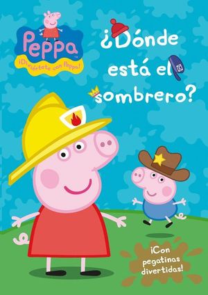 ¿DÓNDE ESTÁ EL SOMBRERO? (PEPPA PIG. ACTIVIDADES)