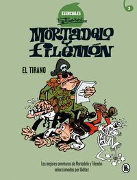 MORTADELO Y FILEMON (ESENCIALES Nº3) EL TIRANO