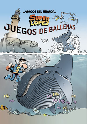 SUPER LOPEZ (MAGOS DEL HUMOR 212) JUEGOS DE BALLENAS