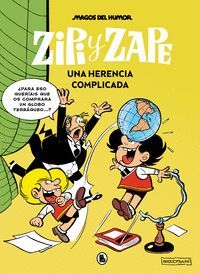 UNA HERENCIA COMPLICADA (ZIPI Y ZAPE MAGOS DEL HUMOR 221)