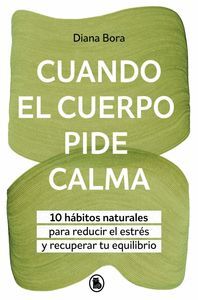 CUANDO EL CUERPO PIDE CALMA