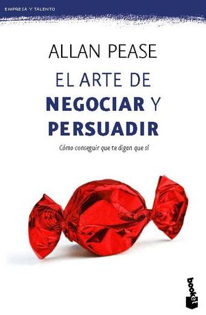 EL ARTE DE NEGOCIAR Y PERSUADIR