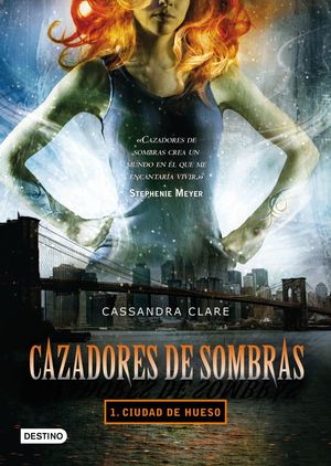 CIUDAD DE HUESO (CAZADORES SOMBRAS 1)