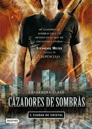 CIUDAD DE CRISTAL (CAZADORES SOMBRAS 3)