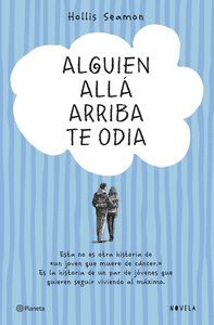 ALGUIEN ALLÁ ARRIBA TE ODIA