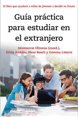 GUIA PRACTICA PARA ESTUDIAR EN EL EXTRANJERO