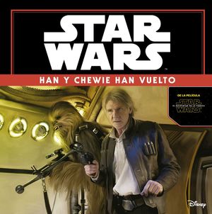 STAR WARS HAN Y CHEWIE HAN VUELTO EL DESPERTAR DE LA FUERZA