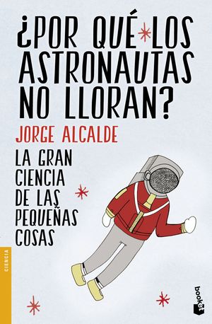 POR QUE LOS ASTRONAUTAS NO LLORAN?