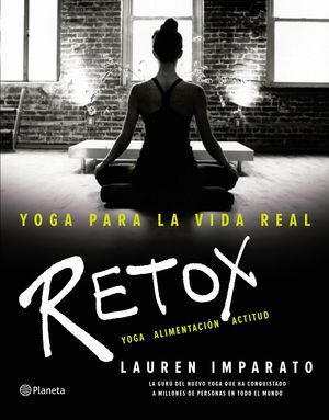 YOGA PARA LA VIDA REAL. RETOX