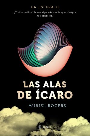 LAS ALAS DE ICARO (TRILOGIA LA ESFERA 2)