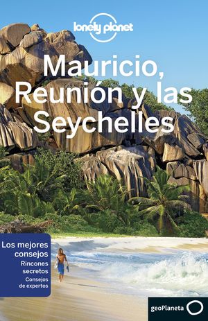 MAURICIO, REUNION Y LAS SEYCHELLES LONELY PLANET 2017