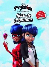 PRODIGIOSA LAS AVENTURAS DE LADYBUG LIBRO DE PEGATINAS